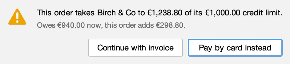 Credit limit warning: Continue with invoice or Pay by card instead